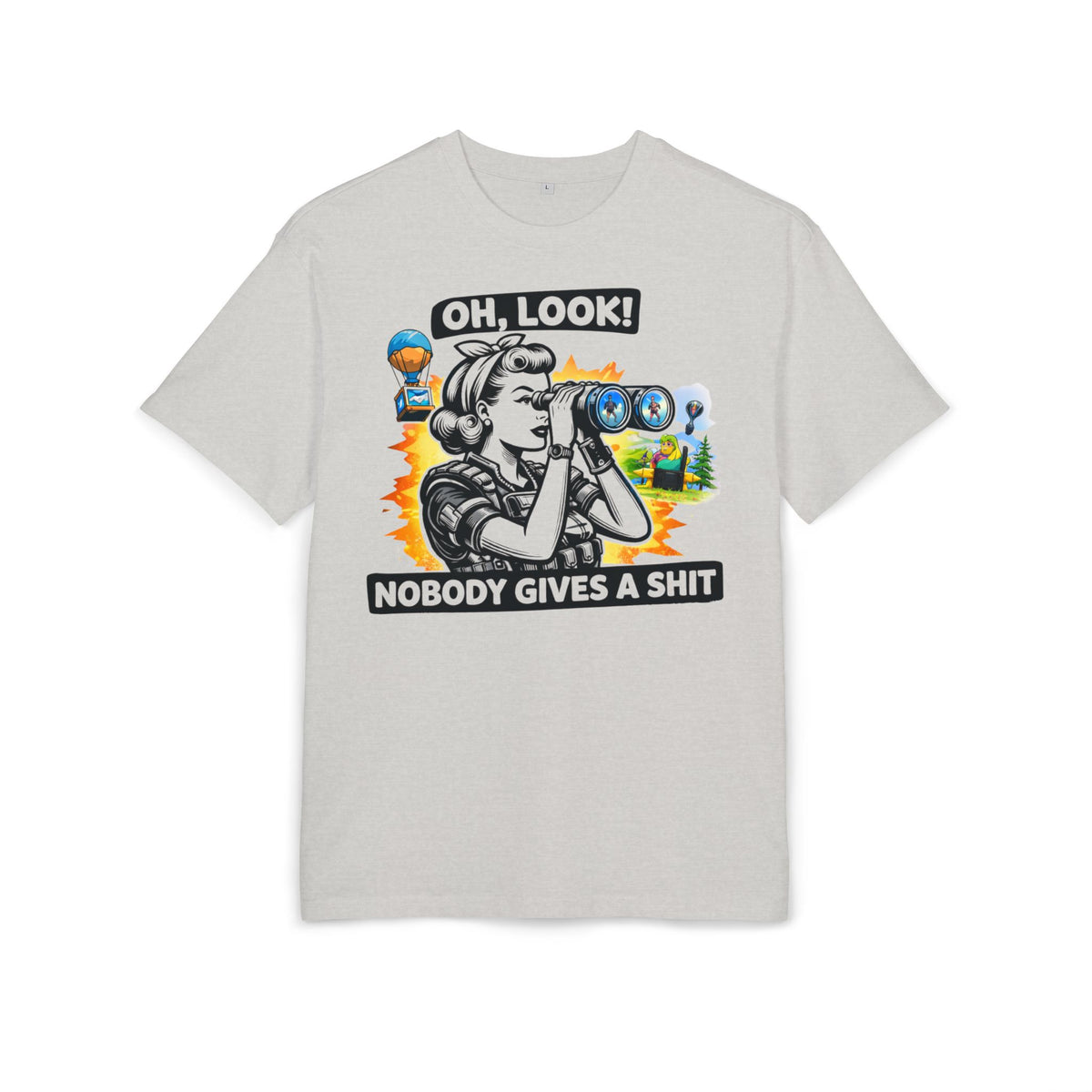 ‘Oh look nobody gives a shit’- Oversized Tshirt