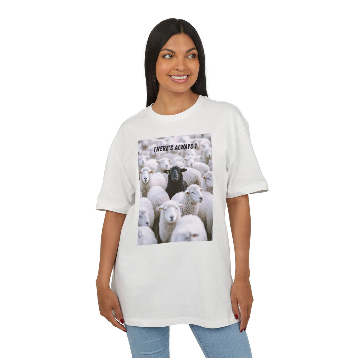 ‘There’s always 1’- Oversized Tshirt