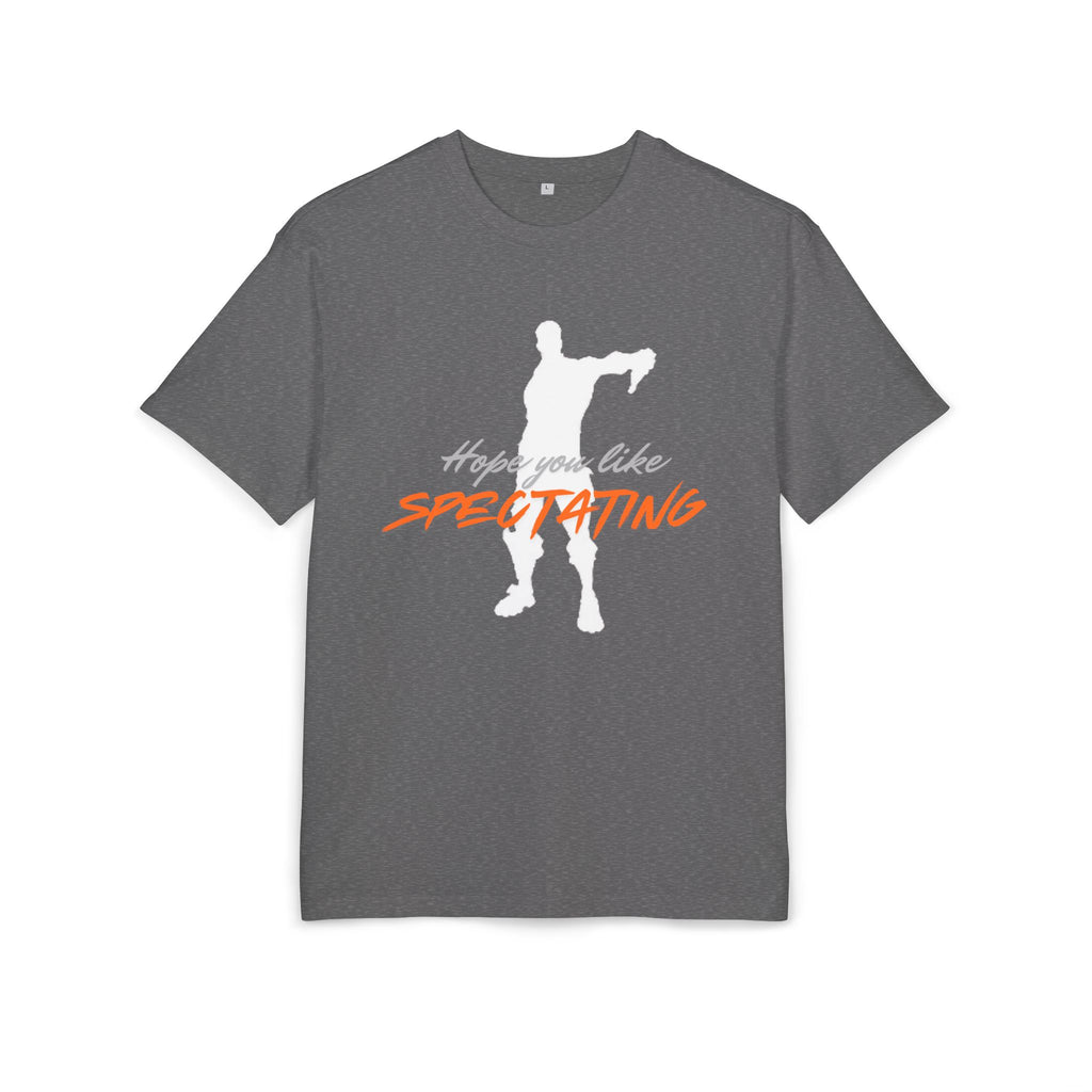 ‘Hope you like spectating’- Oversized Tshirt