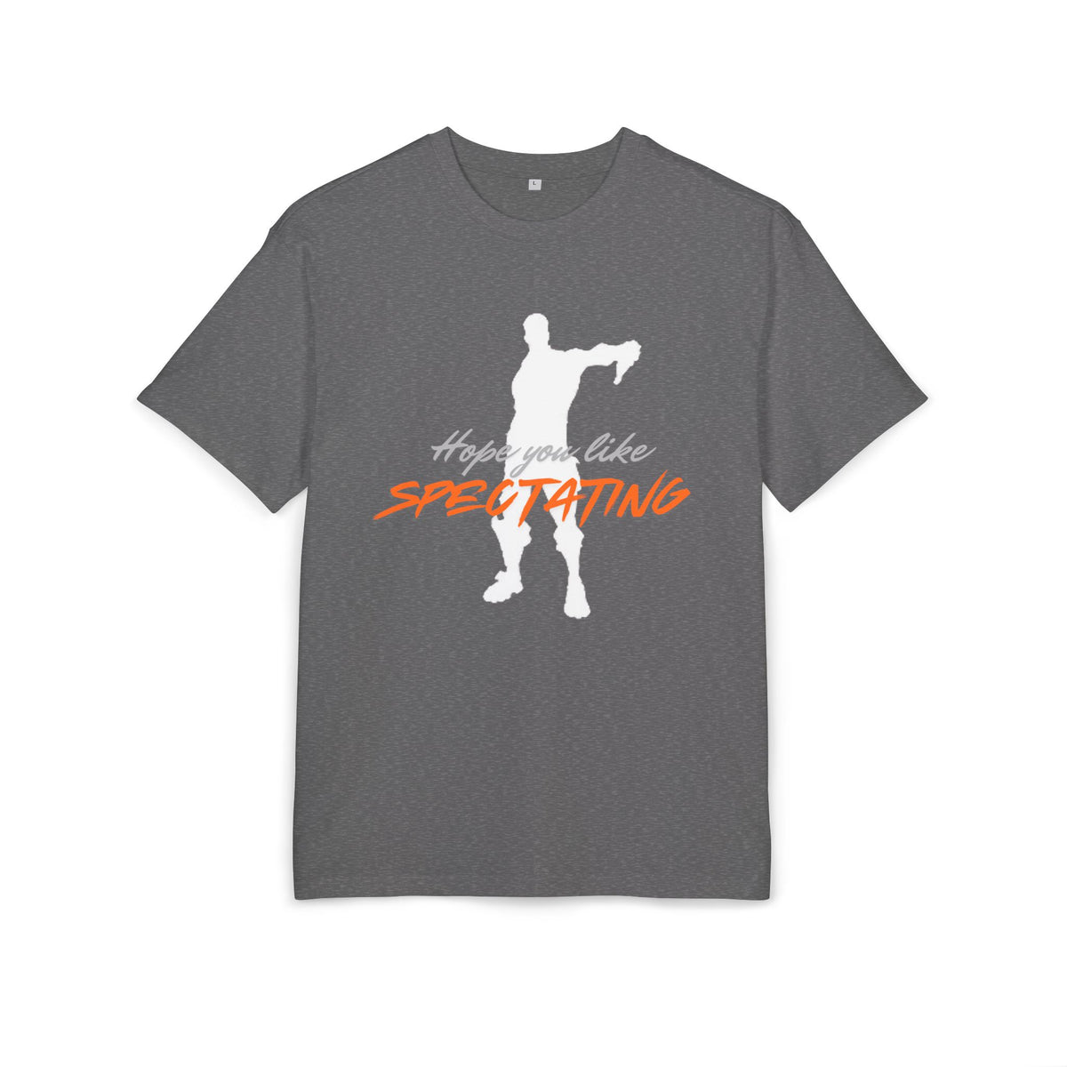 ‘Hope you like spectating’- Oversized Tshirt
