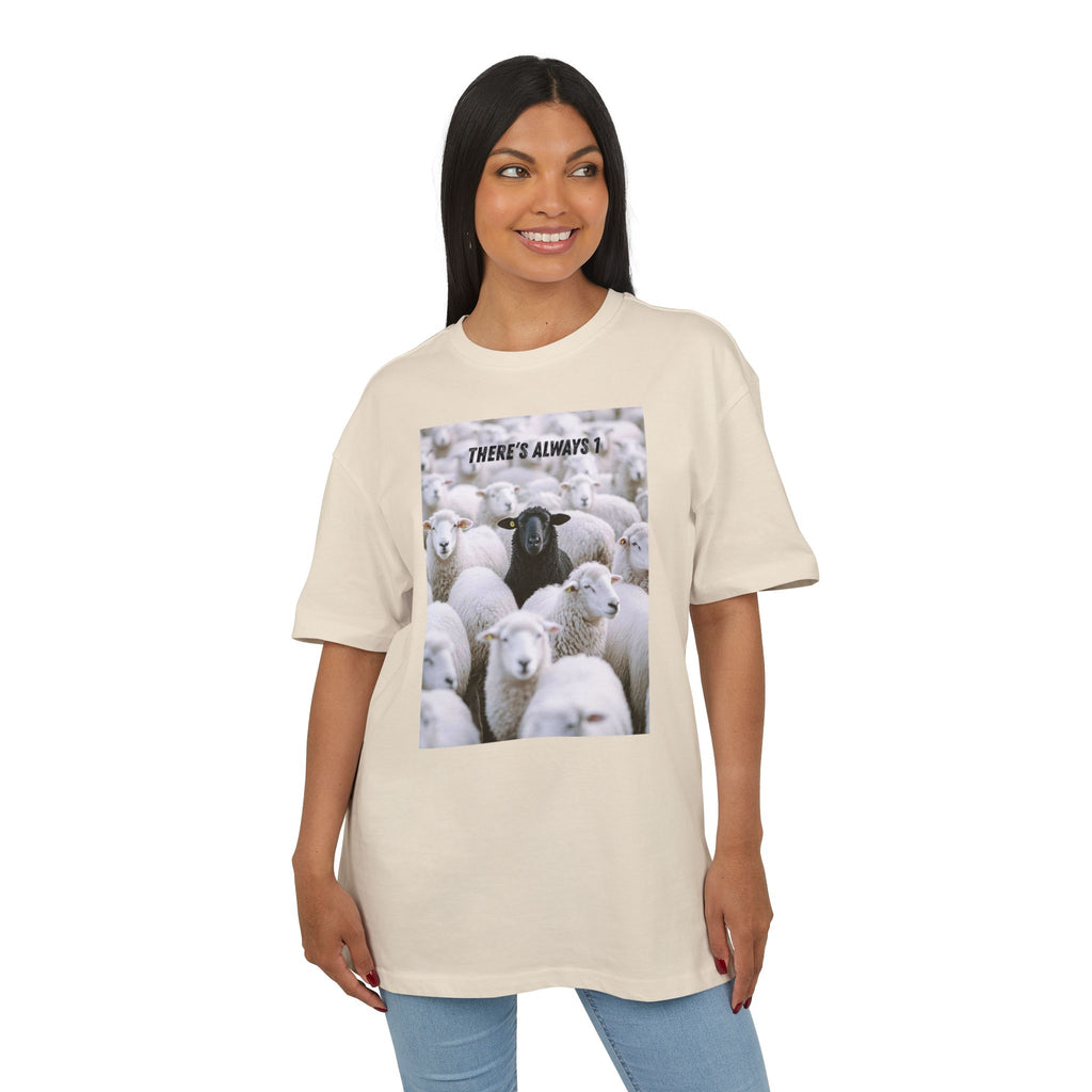 ‘There’s always 1’- Oversized Tshirt