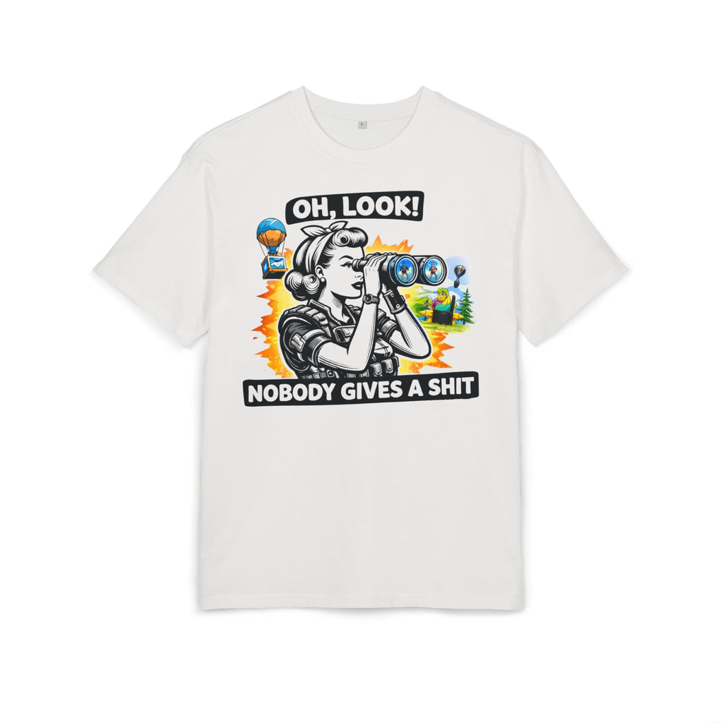 ‘Oh look nobody gives a shit’- Oversized Tshirt