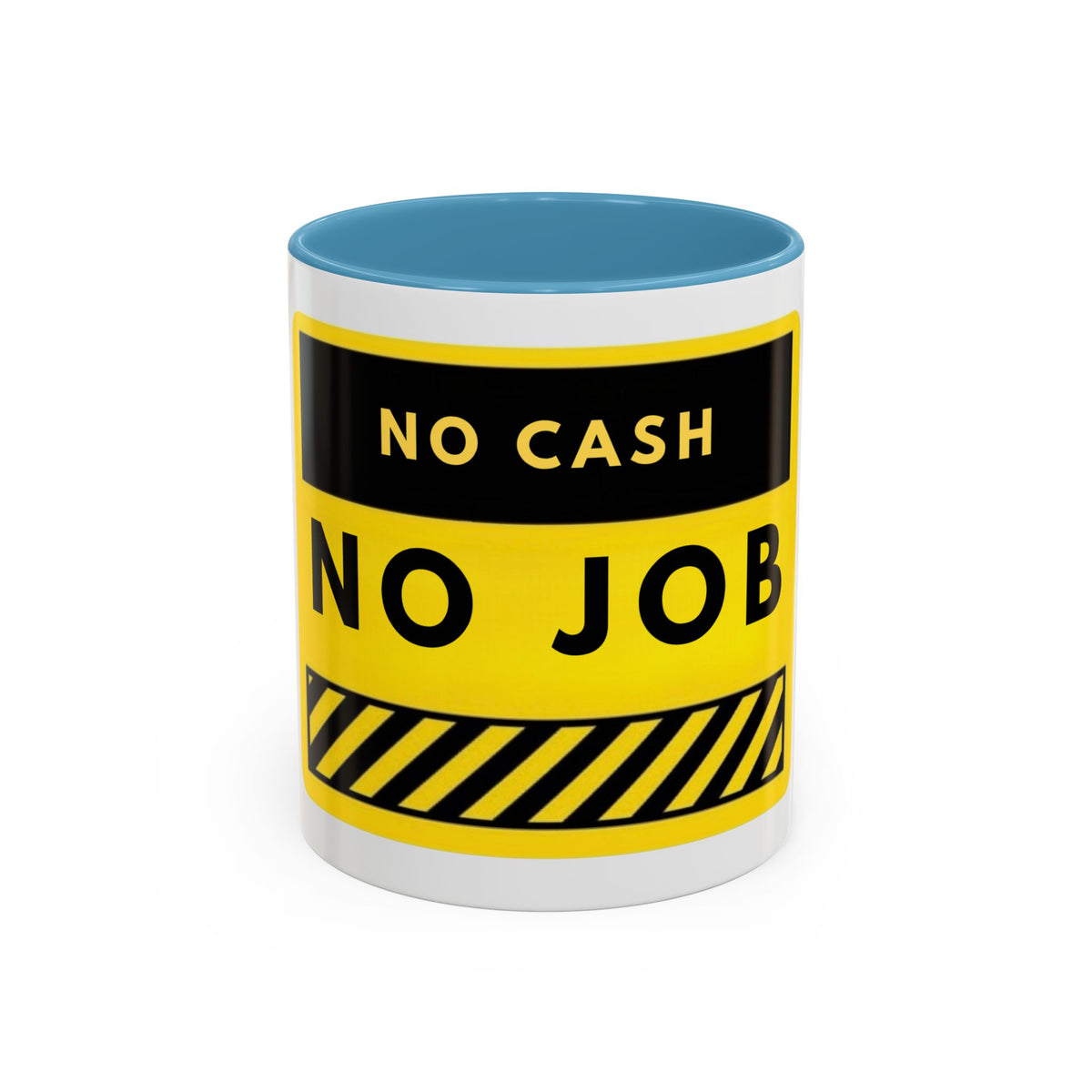 No Cash No Job Yellow Warning Accent Coffee Mug — Funny Work & Unemployment Gift (11/15oz)
