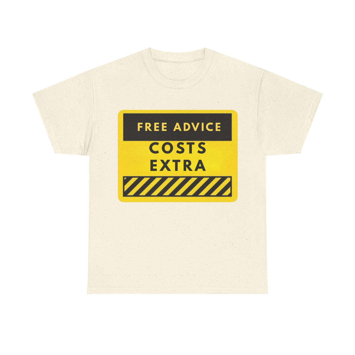 Free Advice Costs Extra T‑Shirt — Funny Warning Sign Tee