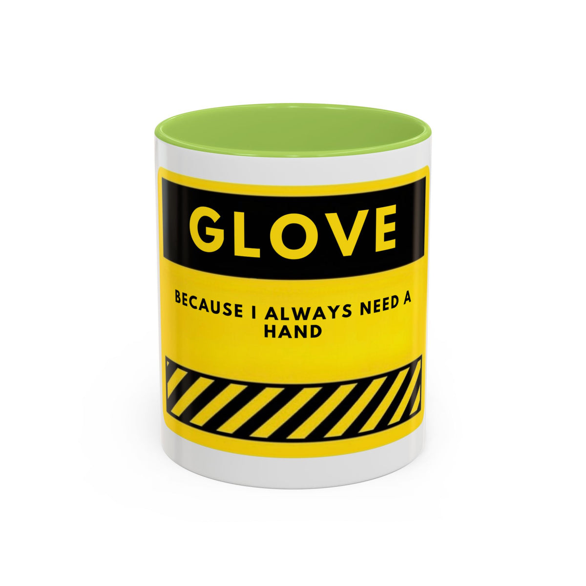 Glove Coffee Mug — Funny 'Because I Always Need a Hand' Yellow Safety Sign Accent Mug (11/15oz)