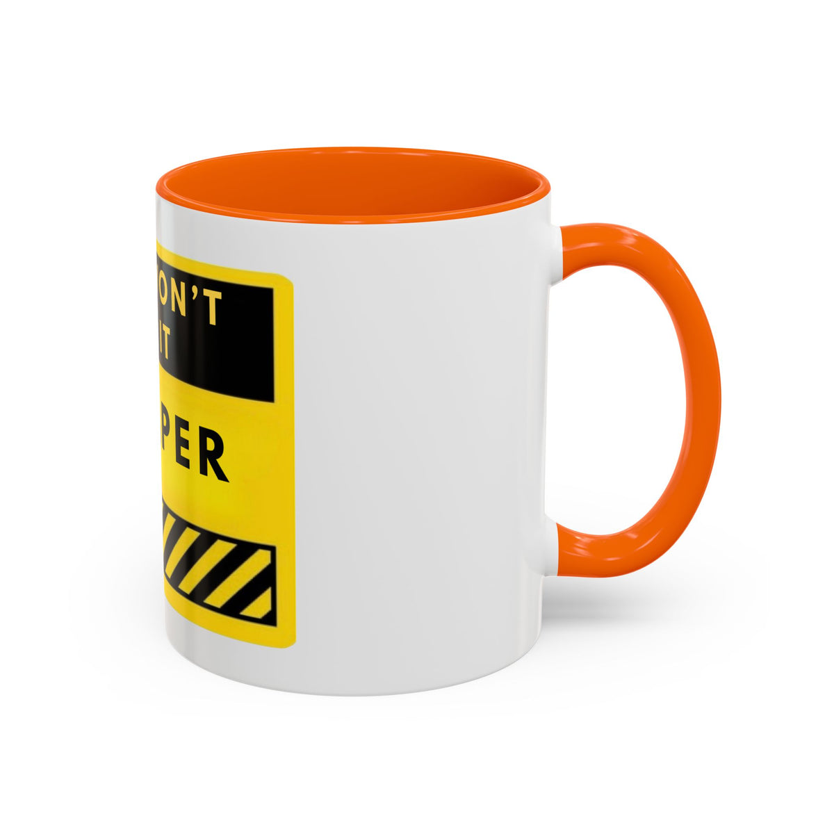 No I Won't Do It Cheaper Coffee Mug