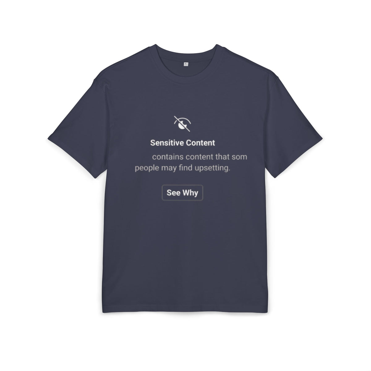 ‘Sensitive Content Warning’- Oversized Tshirt