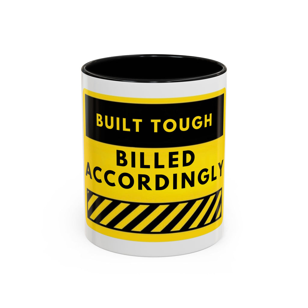 Built Tough Billed Accordingly Accent Coffee Mug – Funny Construction Worker Gift