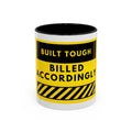 Built Tough Billed Accordingly Accent Coffee Mug – Funny Construction Worker Gift