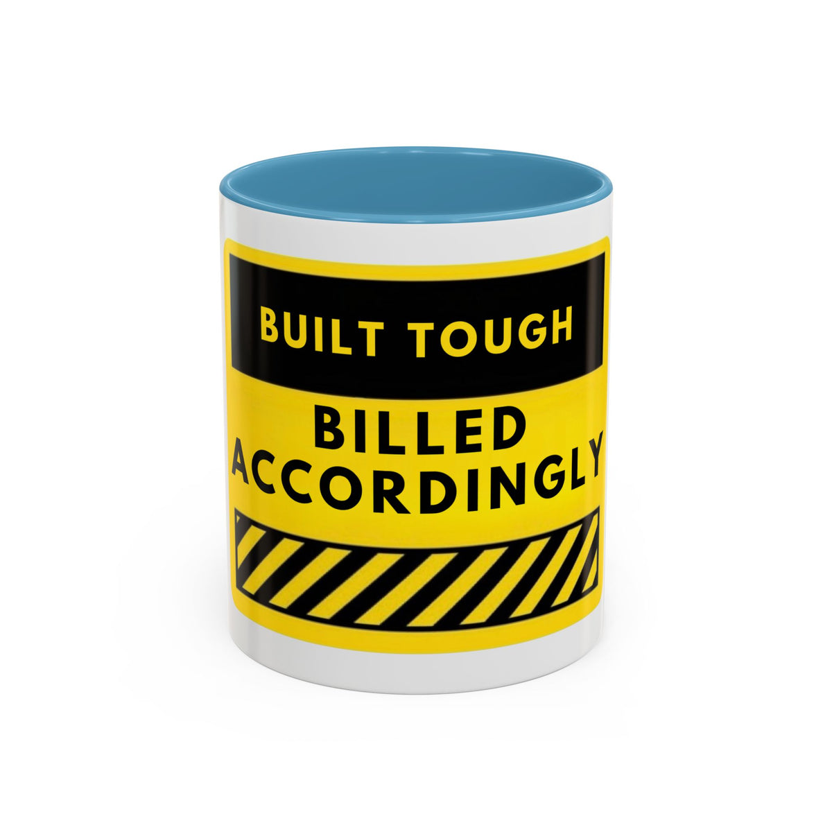 Built Tough Billed Accordingly Accent Coffee Mug – Funny Construction Worker Gift