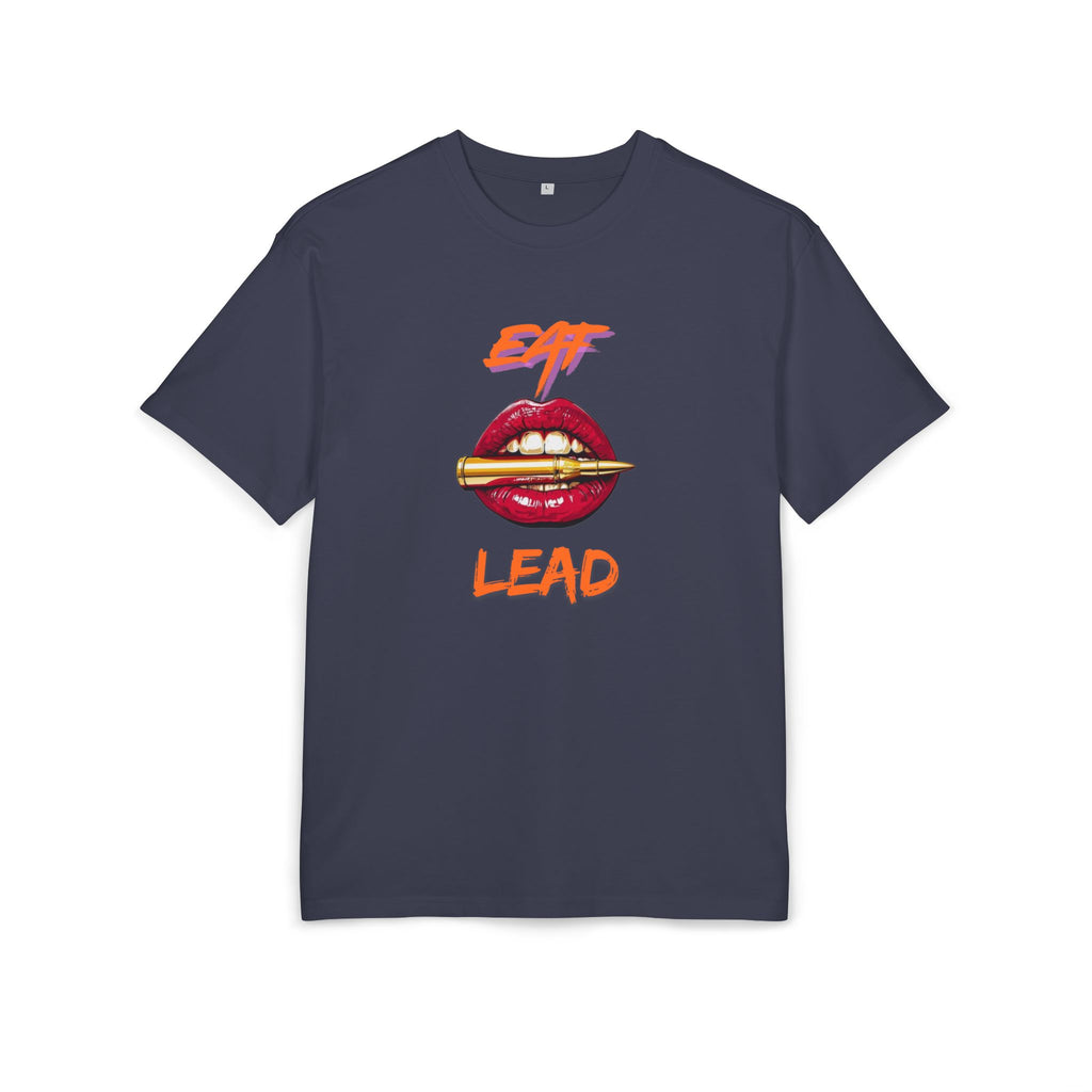 ‘Eat Lead’- Oversized Tshirt