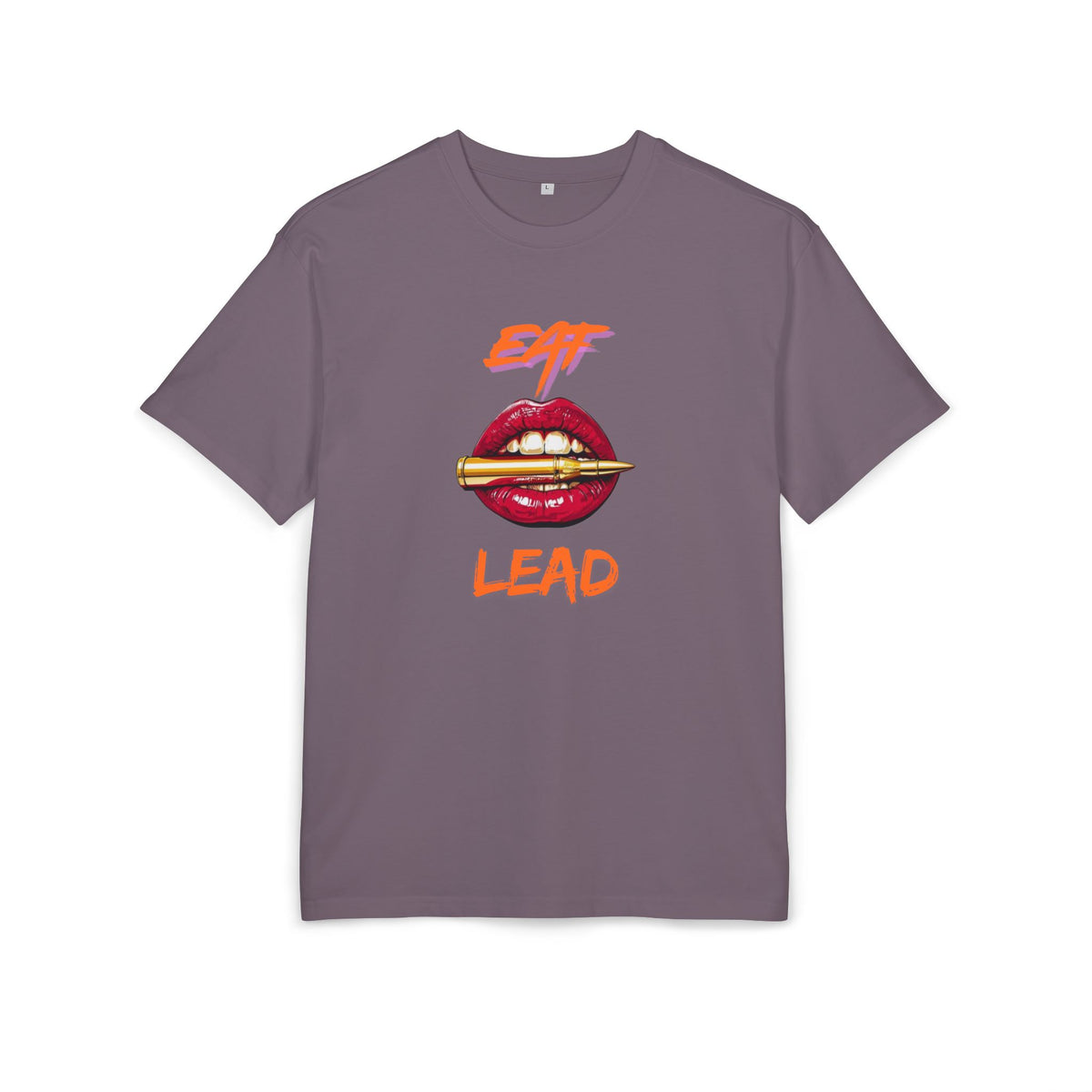 ‘Eat Lead’- Oversized Tshirt