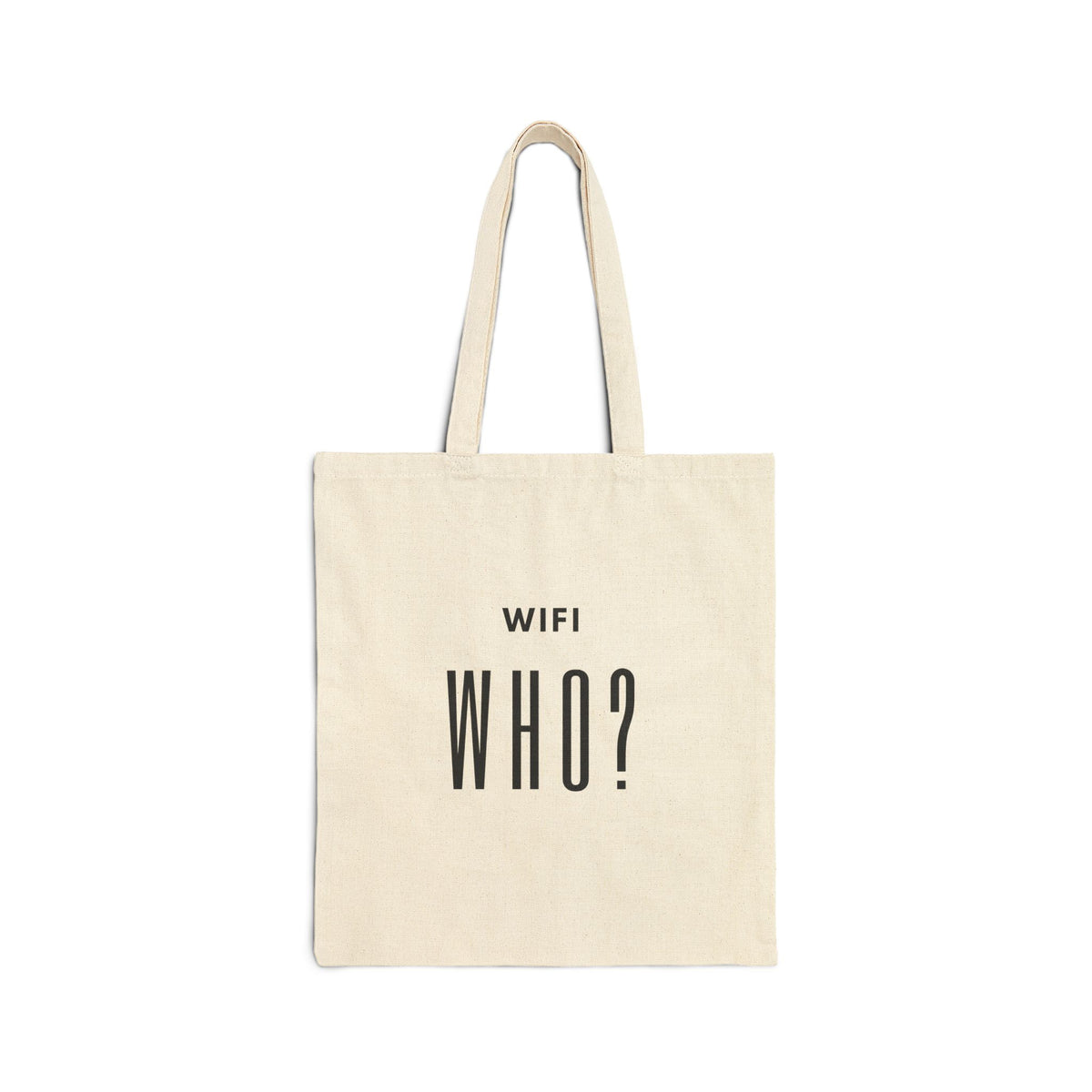 Canvas Tote Bag - "WiFi Who?" Minimalist Funny Grocery & Everyday Tote